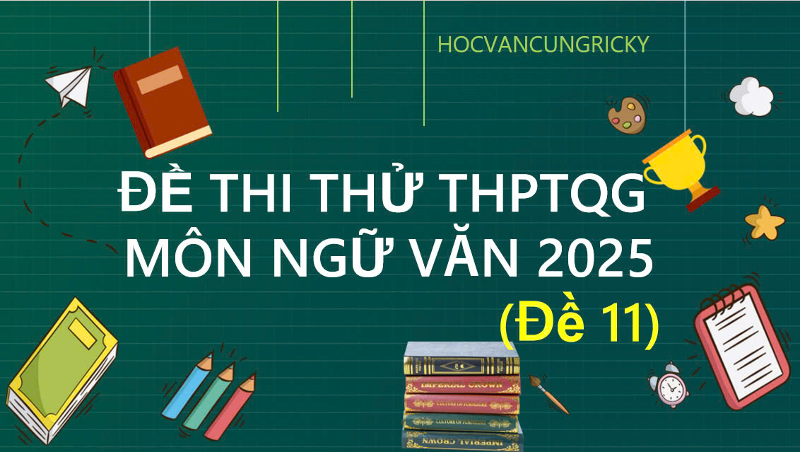 Banner cho bài viết:ĐỀ THI THỬ THPTQG  MÔN NGỮ VĂN 2025, Đọc hiểu bài thơ Tôi, Viết Hãy là chính mình