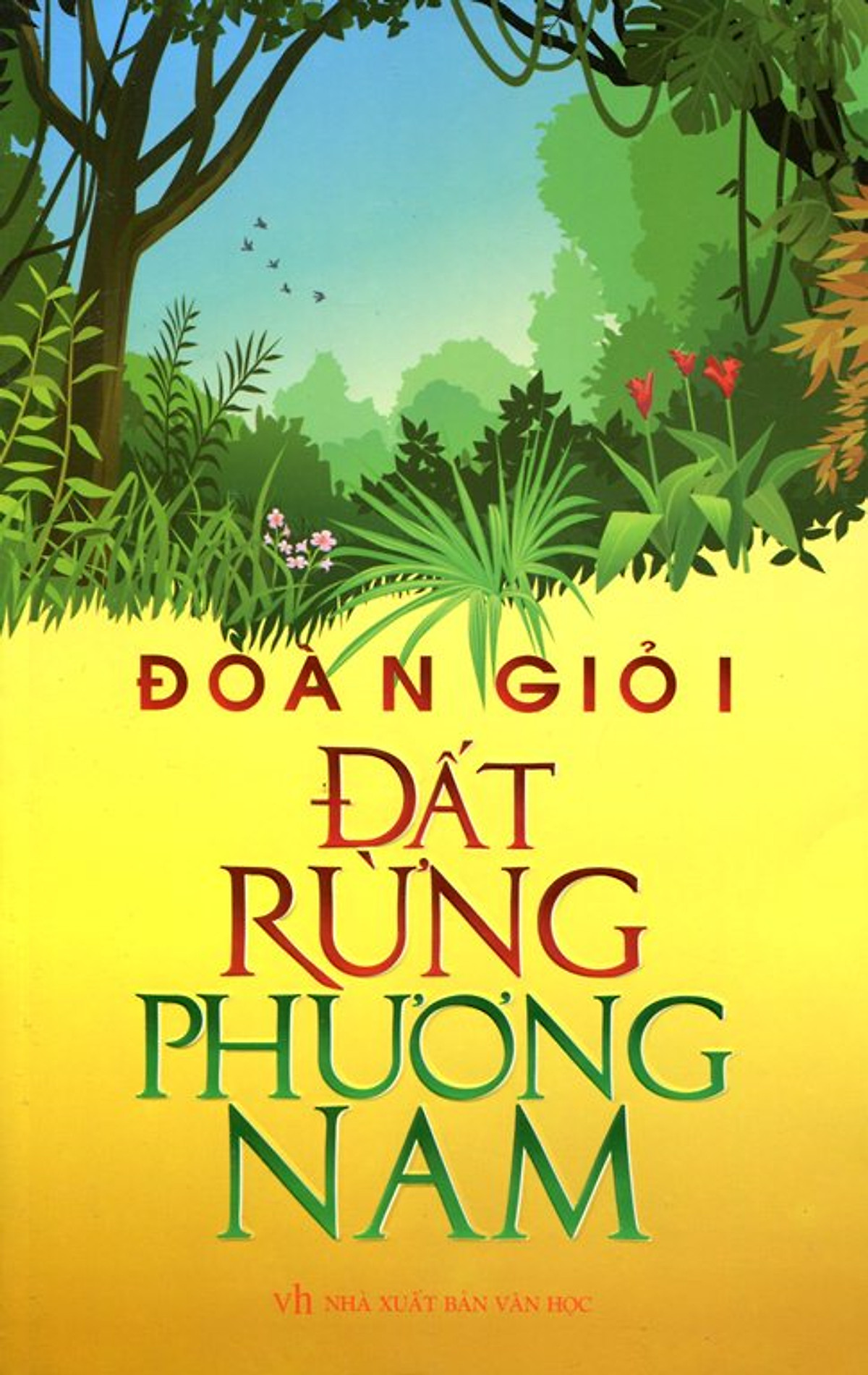 BÀI GIẢNG ĐẤT RỪNG PHƯƠNG NAM (TRÍCH) - ĐOÀN GIỎI