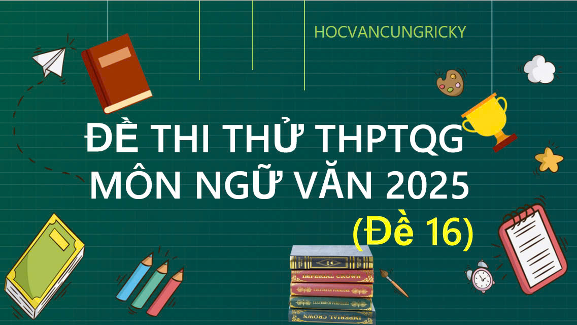 Banner cho bài viết:ĐỀ THI THỬ THPTQG MÔN NGỮ VĂN 2025, ĐỌC MÂY TRẮNG CÒN BAY, VIẾT GIÁ TRỊ CỦA HÒA BÌNH