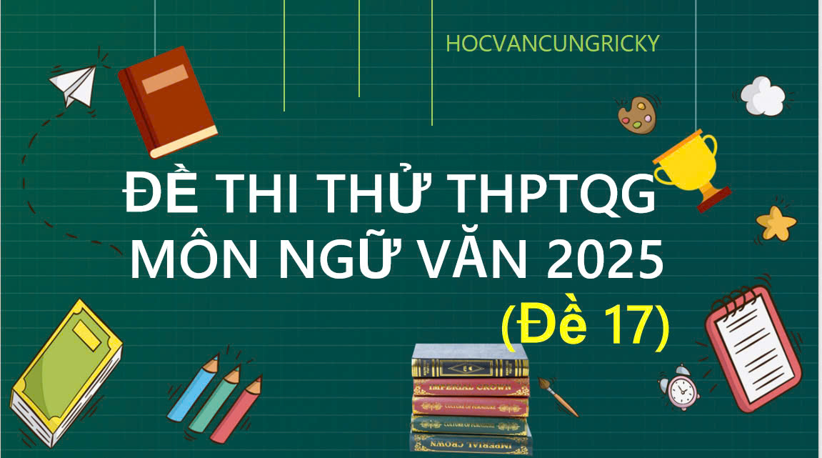 Banner cho bài viết:ĐỀ THI THỬ THPTQG MÔN NGỮ VĂN 2025, ĐỌC TRƯA THA HƯƠNG, VIẾT VĂN HÓA TRUYỀN THỐNG