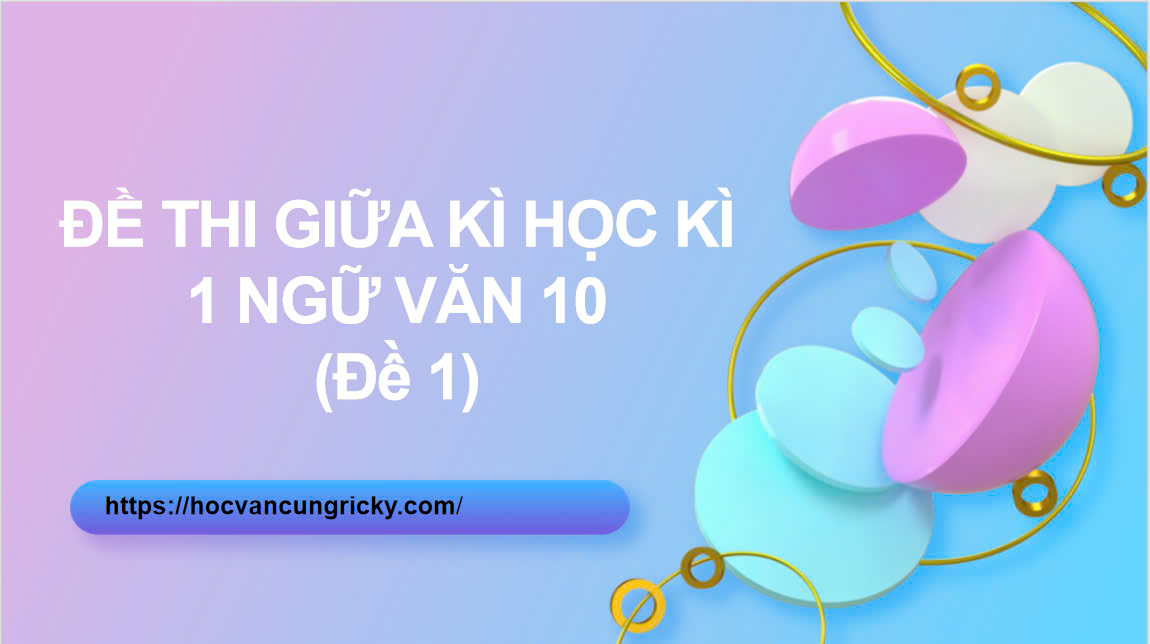 Banner cho bài viết:ĐỀ THI  TẬP TRUNG GIỮA KÌ 1 LỚP 10 NĂM HỌC 2024 - 2025  -THẦN THOẠI - VIẾT VĂN HÓA ỨNG XỬ TRÊN KHÔNG GIAN MẠNG