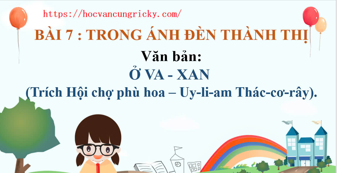 Banner cho bài viết:SOẠN VĂN 12 BÀI 7: Ở VA-XAN - CHÂN TRỜI SÁNG TẠO