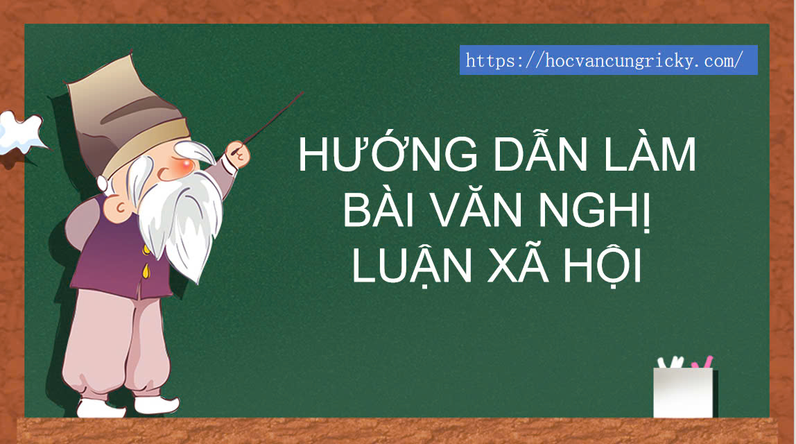 Banner cho bài viết:HƯỚNG DẪN LÀM BÀI VĂN NGHỊ LUẬN XÃ HỘI