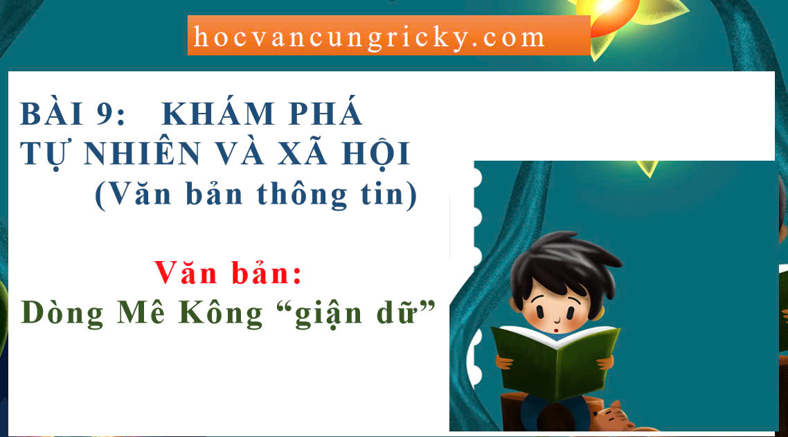 Banner cho bài viết:SOẠN VĂN 12 BÀI 8: DÒNG SÔNG MÊ KÔNG "GIẬN DỮ" - CHÂN TRỜI SÁNG TẠO