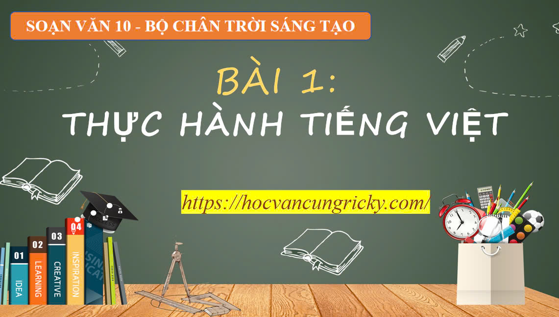 Banner cho bài viết:SOẠN VĂN 10 - BÀI 1: THỰC HÀNH TIẾNG VIỆT TRANG 19 - CHÂN TRỜI SÁNG TẠO