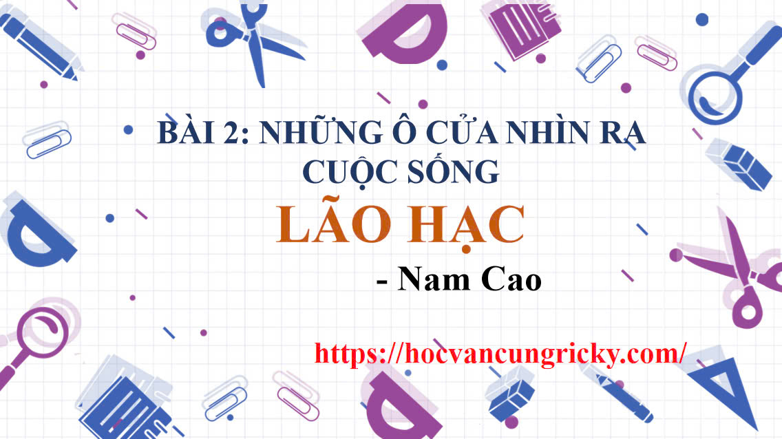 Banner cho bài viết:SOẠN VĂN 12 BÀI 2 - LÃO HẠC - NAM CAO - CHÂN TRỜI SÁNG TẠO