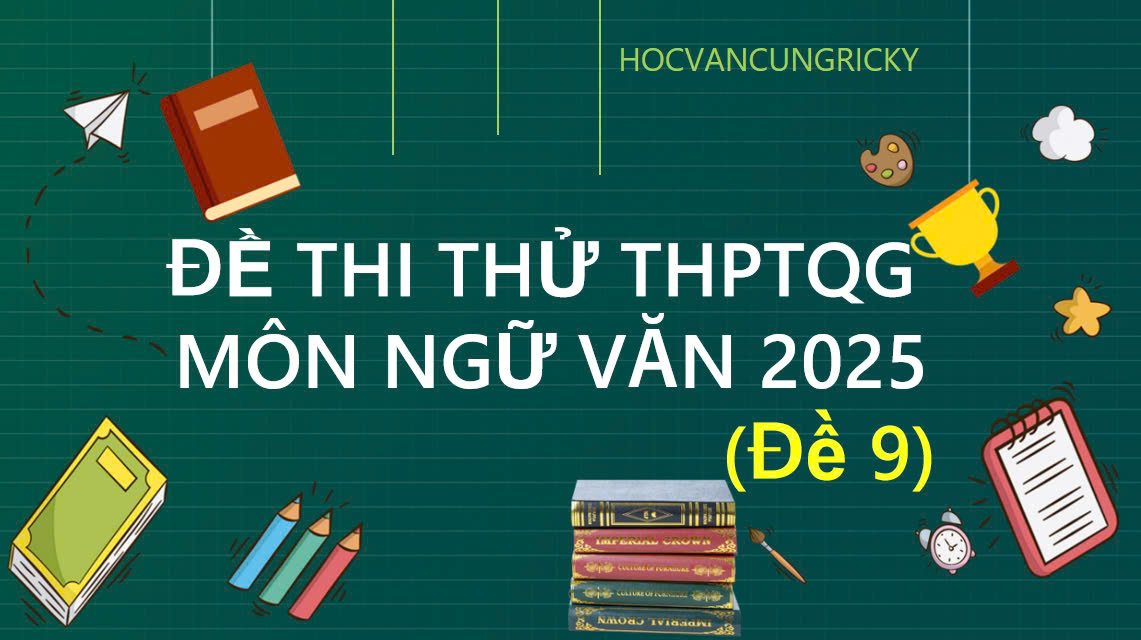 Banner cho bài viết:ĐỀ THI THỬ THPTQG  MÔN NGỮ VĂN 2025, Đọc hiểu bài thơ Nhớ ngoại, Viết sự cần thiết của lối sống xanh