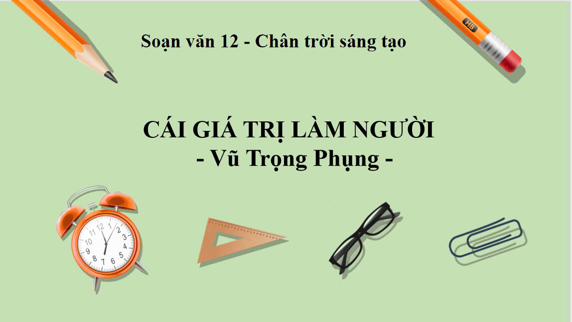 Banner cho bài viết:SOẠN VĂN BÀI 4 - CÁI GIÁ TRỊ LÀM NGƯỜI - VŨ TRỌNG PHỤNG - CHÂN TRỜI SÁNG TẠO