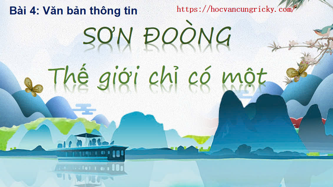 Banner cho bài viết:BÀI GIẢNG SƠN DOÒNG THẾ GIỚI CHỈ CÓ MỘT - BÀI 4  VĂN BẢN THÔNG TIN - CHÂN TRỜI SÁNG TẠO