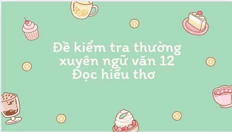 Đề kiểm tra thường xuyên ngữ văn 12 Đọc hiểu bài thơ Gửi Sapa